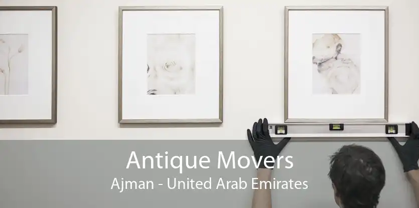 Antique Movers Ajman - United Arab Emirates