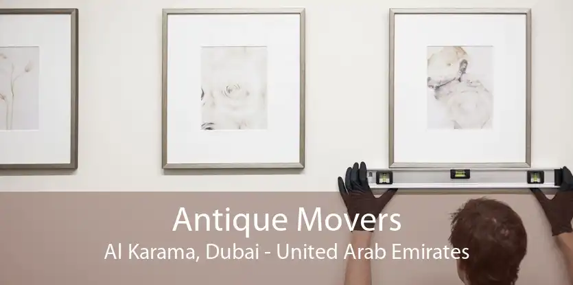 Antique Movers Al Karama, Dubai - United Arab Emirates