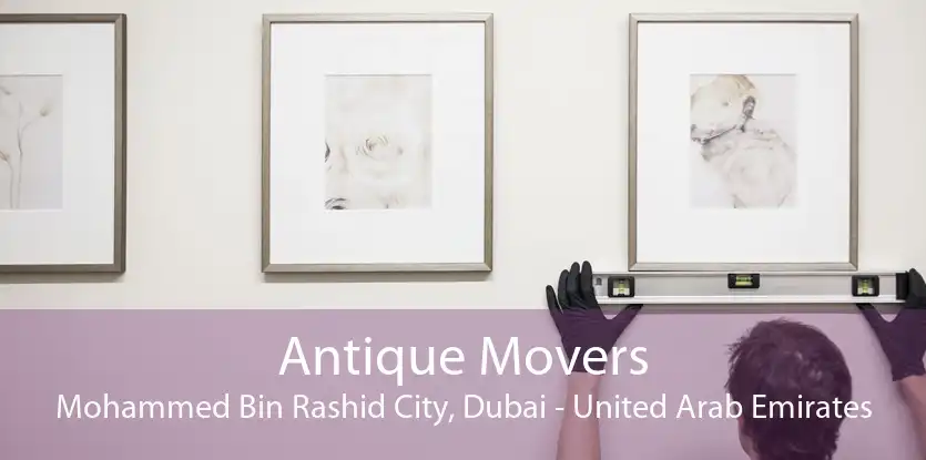 Antique Movers Mohammed Bin Rashid City, Dubai - United Arab Emirates