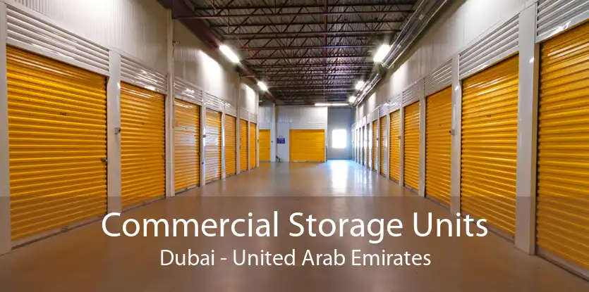 Commercial Storage Units Dubai - United Arab Emirates