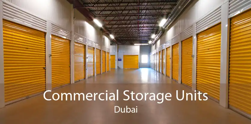 Commercial Storage Units Dubai