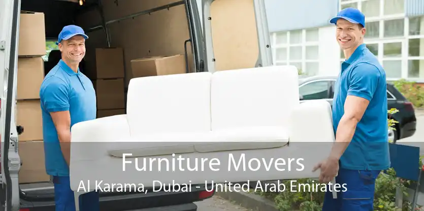 Furniture Movers Al Karama, Dubai - United Arab Emirates