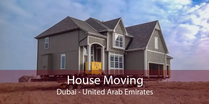 House Moving Dubai - United Arab Emirates