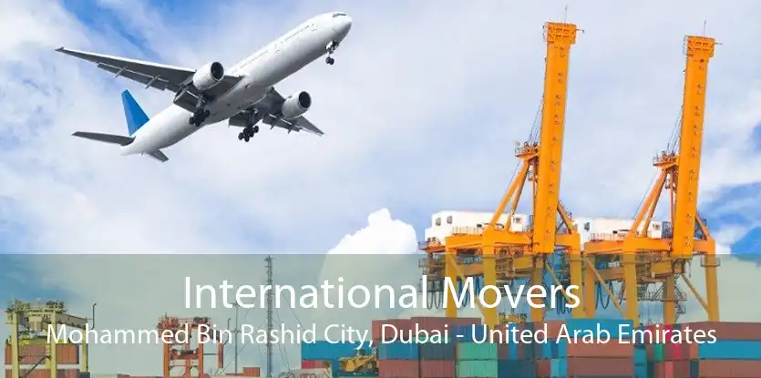 International Movers Mohammed Bin Rashid City, Dubai - United Arab Emirates