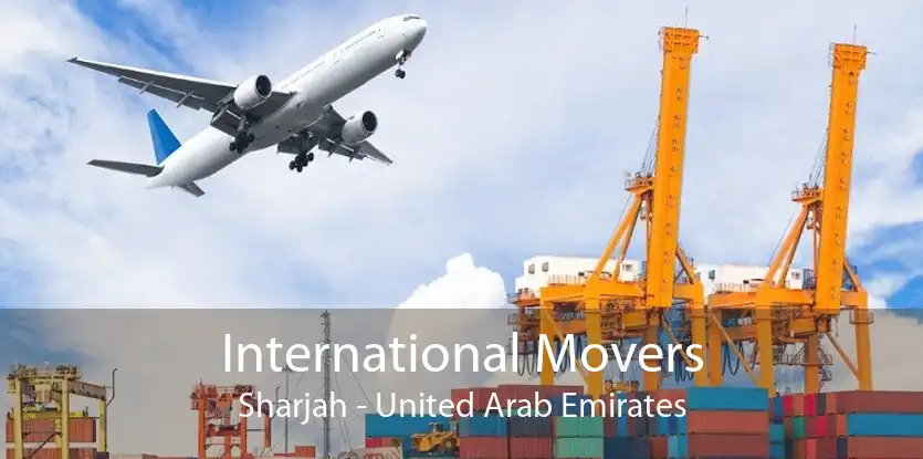 International Movers Sharjah - United Arab Emirates