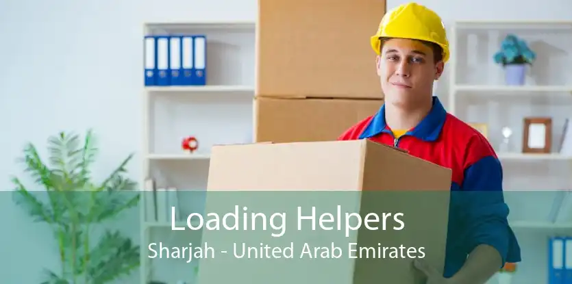 Loading Helpers Sharjah - United Arab Emirates