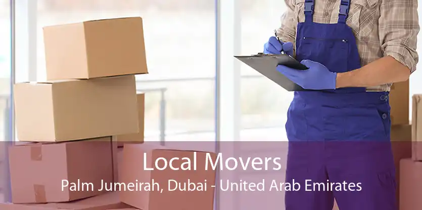 Local Movers Palm Jumeirah, Dubai - United Arab Emirates