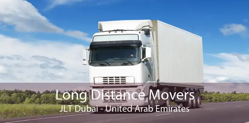 Long Distance Movers JLT Dubai - United Arab Emirates