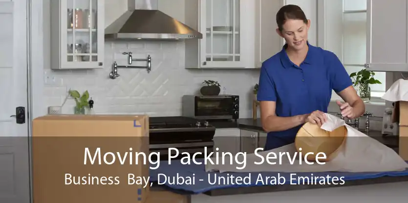 Moving Packing Service Business  Bay, Dubai - United Arab Emirates