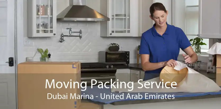 Moving Packing Service Dubai Marina - United Arab Emirates