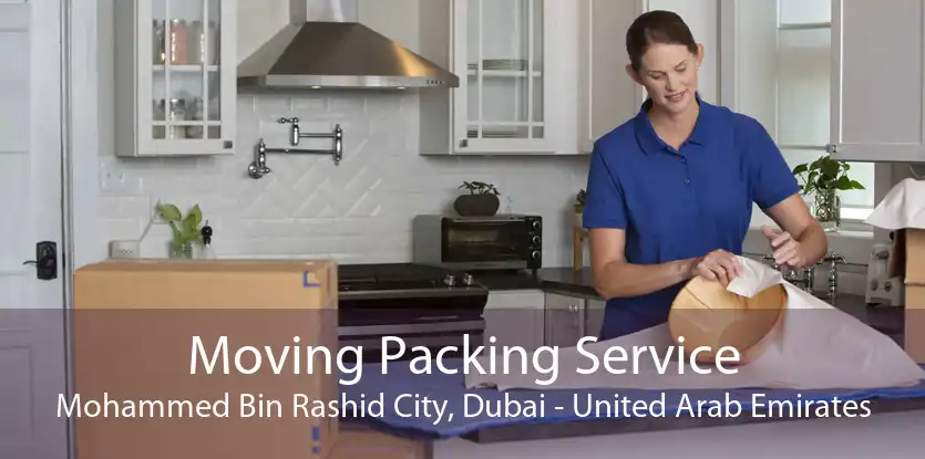 Moving Packing Service Mohammed Bin Rashid City, Dubai - United Arab Emirates