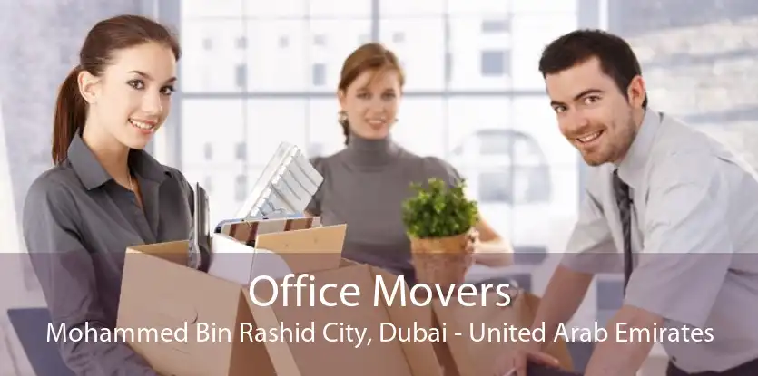 Office Movers Mohammed Bin Rashid City, Dubai - United Arab Emirates