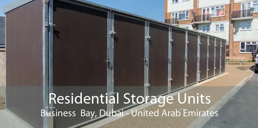 Residential Storage Units Business  Bay, Dubai - United Arab Emirates