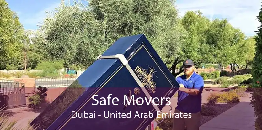 Safe Movers Dubai - United Arab Emirates