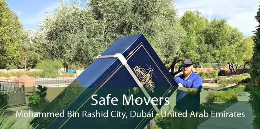 Safe Movers Mohammed Bin Rashid City, Dubai - United Arab Emirates