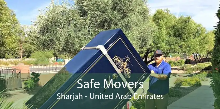 Safe Movers Sharjah - United Arab Emirates